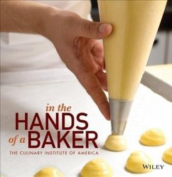 In the Hands of a Baker - The Culinary Institute of America (Cia)