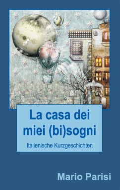 La casa dei miei (bi)sogni - Parisi, Mario