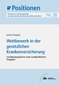 Wettbewerb in der gesetzlichen Krankenversicherung (eBook, PDF) - Pimpertz, Jochen