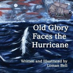 Old Glory Faces the Hurricane - Bell, Loman