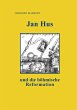 Jan Hus und die böhmische Reformation - Bild 1