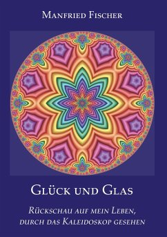 Glück und Glas - Fischer, Manfried