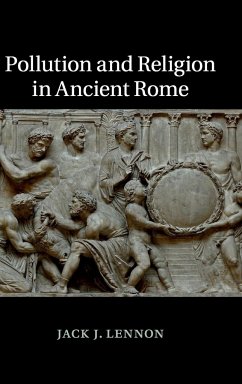 Pollution and Religion in Ancient Rome - Lennon, Jack J.