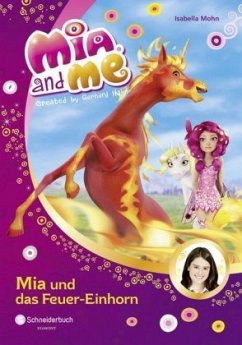 Mia und das Feuer-Einhorn / Mia and me Bd.7 - Mohn, Isabella