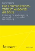 Das Kommunikationszentrum Wuppertal die börse (eBook, PDF)