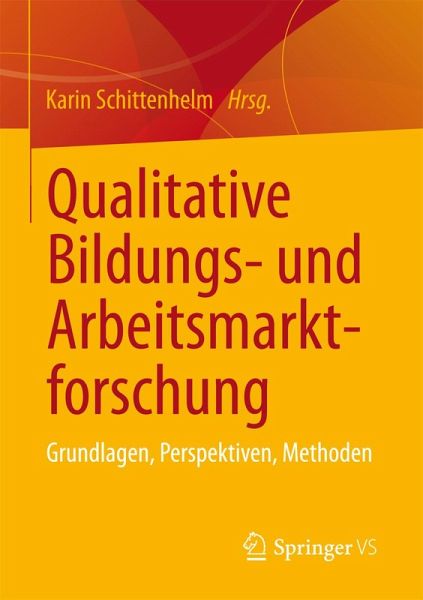 Qualitative Bildungs- und Arbeitsmarktforschung (eBook, PDF) Qualitative Bildungs- und Arbeitsmarktforschung (eBook, PDF)