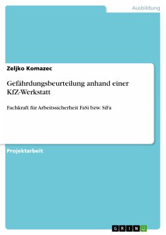 Gefährdungsbeurteilung anhand einer KfZ-Werkstatt (eBook, PDF) - Komazec, Zeljko