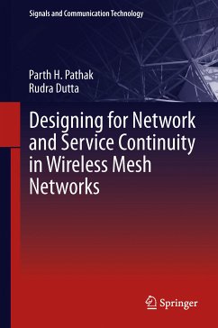 Designing for Network and Service Continuity in Wireless Mesh Networks (eBook, PDF) - Pathak, Parth H.; Dutta, Rudra