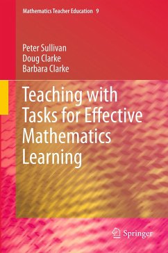 Teaching with Tasks for Effective Mathematics Learning (eBook, PDF) - Sullivan, Peter; Clarke, Doug; Clarke, Barbara