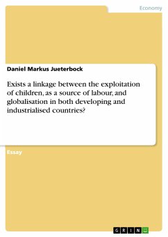 Exists a linkage between the exploitation of children, as a source of labour, and globalisation in both developing and industrialised countries? (eBook, ePUB)