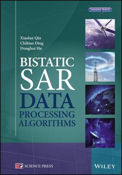 Bistatic SAR Data Processing Algorithms (eBook, ePUB) - Qiu, Xiaolan; Ding, Chibiao; Hu, Donghui