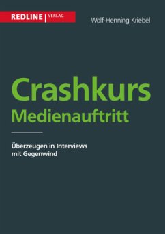 Crashkurs Medienauftritt - Kriebel, Wolf-Henning