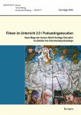 Filmen im Unterricht 2.0 / Podcastingeducation (eBook, ePUB)