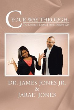 C Your Way Through- - Jones, James E.; Jones, Jarae'; Jones Jr, James