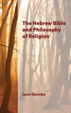 The Hebrew Bible and Philosophy of Religion - Gericke, Jaco