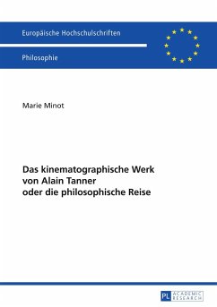 Das kinematographische Werk von Alain Tanner oder die philosophische Reise - Minot, Marie