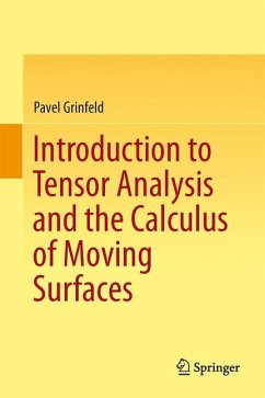 Introduction to Tensor Analysis and the Calculus of Moving Surfaces - Grinfeld, Pavel