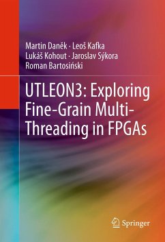 UTLEON3: Exploring Fine-Grain Multi-Threading in FPGAs (eBook, PDF) - Daněk, Martin; Kafka, Leoš; Kohout, Lukáš; Sýkora, Jaroslav; Bartosiński, Roman