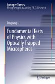 Fundamental Tests of Physics with Optically Trapped Microspheres (eBook, PDF)