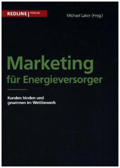 Marketing für Energieversorger - Laker, Michael