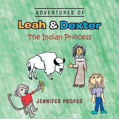Adventures of Leah & Dexter - Propes, Jennifer
