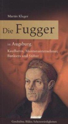 Die Fugger in Augsburg - Kluger, Martin