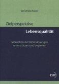 Zielperspektive Lebensqualität