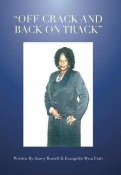 Off Crack and Back on Track - Russell, Karey; Pratt, Evangelist Myra