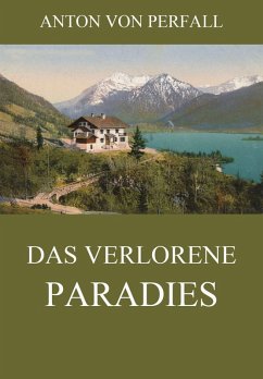 Das verlorene Paradies (eBook, ePUB) - Perfall, Anton von