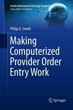 Making Computerized Provider Order Entry Work (eBook, PDF) - Smith, Philip