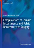 Complications of Female Incontinence and Pelvic Reconstructive Surgery (eBook, PDF)