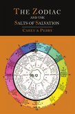 The Zodiac and the Salts of Salvation The Zodiac and the Salts of Salvation