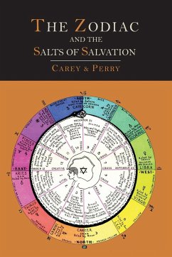 The Zodiac and the Salts of Salvation - Carey, George W.