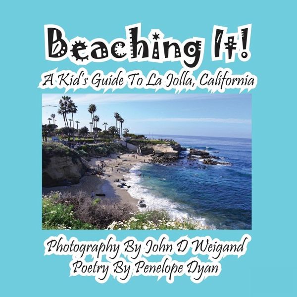 Beaching It! a Kid's Guide to La Jolla, California Beaching It! a Kid's Guide to La Jolla, California