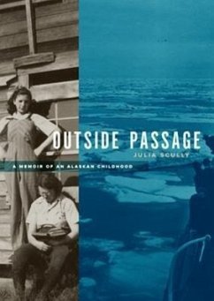Outside Passage: A Memoir of an Alaskan Childhood - Scully, Julia