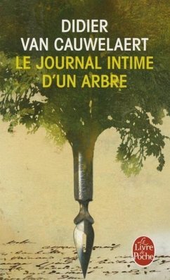 Le journal intime d'un arbre - Cauwelaert, Didier van