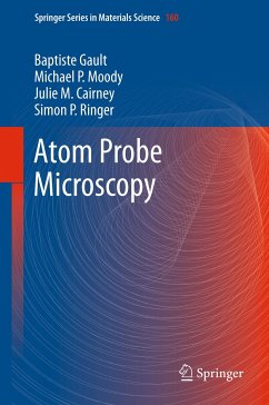 Atom Probe Microscopy (eBook, PDF) - Gault, Baptiste; Moody, Michael P.; Cairney, Julie M.; Ringer, Simon P.