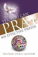 Yes, You Can Pray an Effective Prayer - Gumenou, Pastor Setondji G.