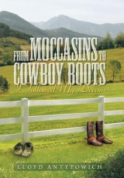 From Moccasins to Cowboy Boots - Antypowich, Lloyd