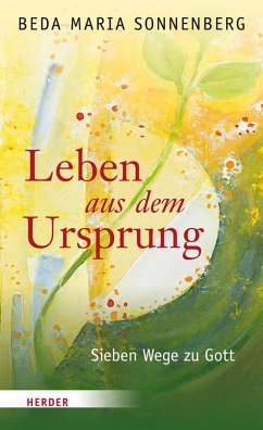 Leben aus dem Ursprung (eBook, ePUB) - Sonnenberg, Beda Maria