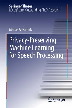 Privacy-Preserving Machine Learning for Speech Processing (eBook, PDF) - Pathak, Manas A.