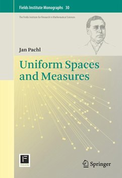 Uniform Spaces and Measures (eBook, PDF) - Pachl, Jan