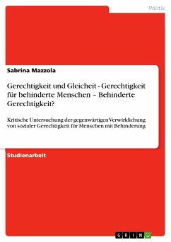 Gerechtigkeit und Gleicheit - Gerechtigkeit für behinderte Menschen – Behinderte Gerechtigkeit? (eBook, PDF) - Mazzola, Sabrina