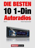 Die besten 10 1-Din-Autoradios (Band 2) (eBook, ePUB)