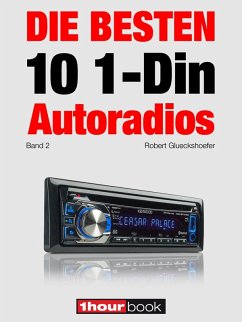 Die besten 10 1-Din-Autoradios (Band 2) (eBook, ePUB) - Glueckshoefer, Robert