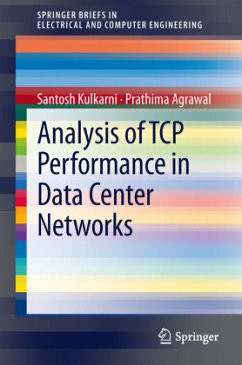 Analysis of TCP Performance in Data Center Networks - Kulkarni, Santosh;Agrawal, Prathima