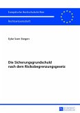 Die Sicherungsgrundschuld nach dem Risikobegrenzungsgesetz