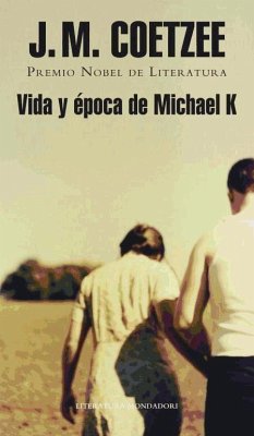 Vida y época de Michael K - Coetzee, J. M.