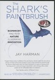 The Shark's Paintbrush: Biomimicry and How Nature Is Inspiring Innovation The Shark's Paintbrush: Biomimicry and How Nature Is Inspiring Innovation