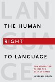 The Human Right to Language: Communication Access for Deaf Children